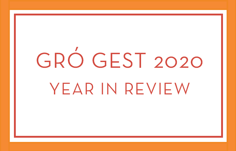 GRÓ GEST 2020 - Year in Review